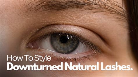 How To Style Downturned Natural Lashes Lash Extension Tutorial