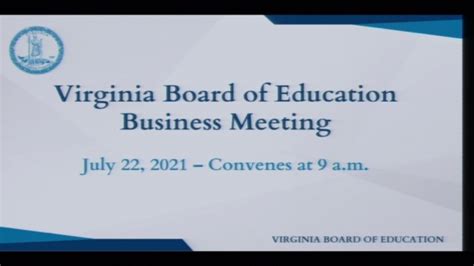 Virginia Board Of Education Business Meeting July 22 2021 Youtube