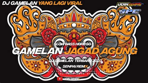 Dj Gamelan Slow Bass Jagad Agung Horegg Kerajaan Kuno Dj Terbaru