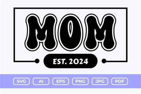 Mom Est 2024 SVG Design Graphic By Srempire Creative Fabrica