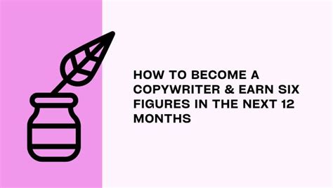 How To Become A Copywriter And Earn Six Figures In The Next 12 Months