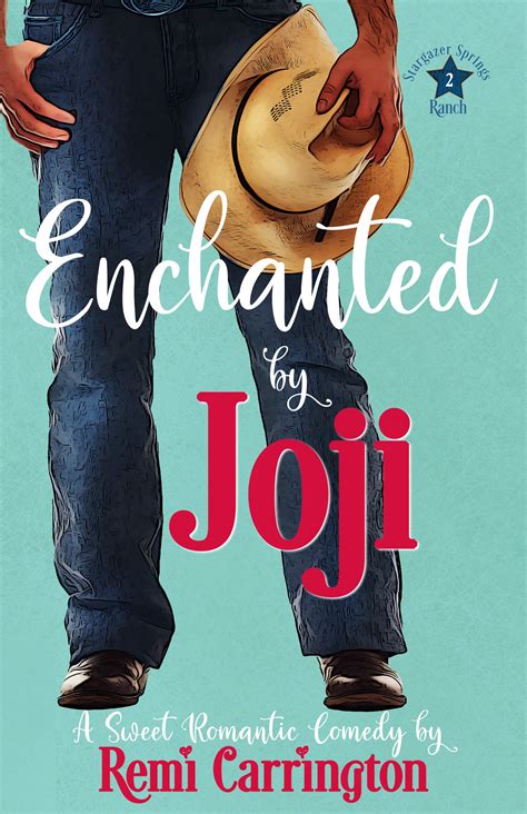 Enchanted by Joji (Stargazer Springs Ranch #2) by Remi Carrington | Goodreads