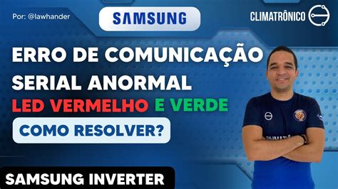 Erro De Comunica O Serial Anormal Led Vermelho E Verde Aceso