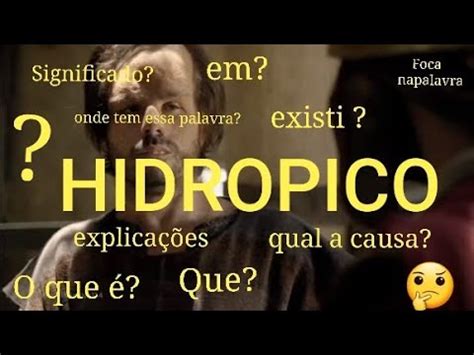 O Que É Um Hidrópico - HIDRÓPICO O QUE É ? ENTENDA UM POUCO SOBRE ESSA PASSAGEM BÍBLICA - YouTube