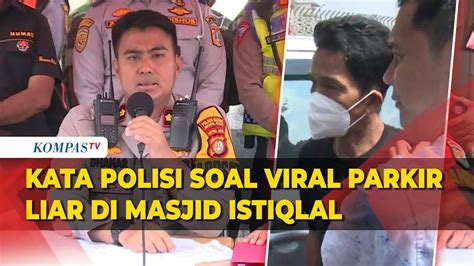 Full Keterangan Polisi Usai Tangkap Juru Parkir Liar Masjid Istiqlal