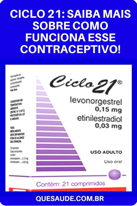 Ciclo 21 Saiba Mais Sobre Como Funciona Esse Contraceptivo