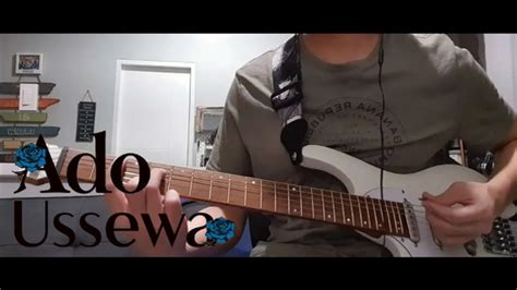 Ado Usseewa Guitar Cover YouTube