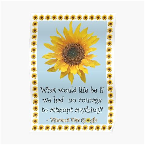 "Vincent van Gogh Sunflower Quote" Poster by simpsonvisuals | Redbubble