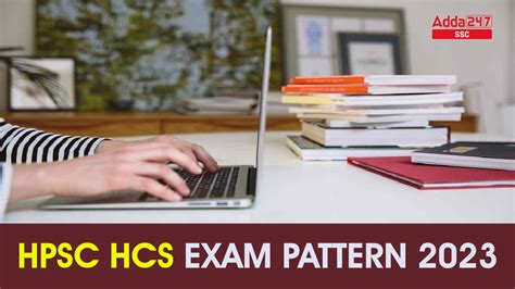 HPSC HCS Exam Pattern 2023 Prelims And Mains Exam Pattern