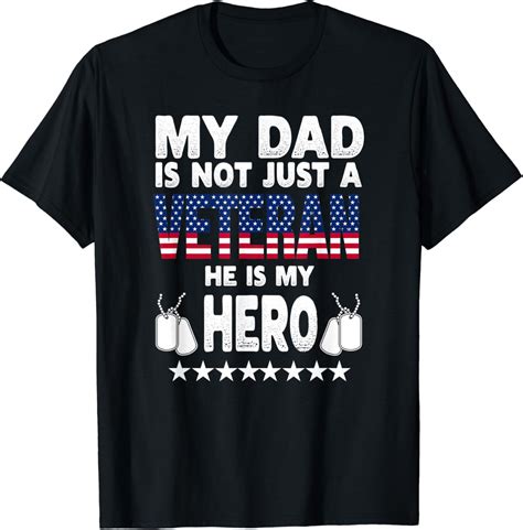 Hot Trending T Shirt With My Dad Is Not Just A Veteran He Is My Hero Father Daddy Walmart