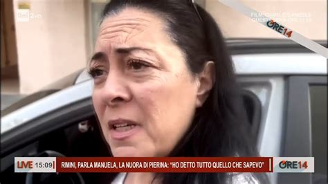 Parla Manuela La Nuora Di Pierina Ho Detto Tutto Quello Che Sapevo