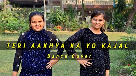 Teri Aakhya Ka Yo Kajal Dance Cover 2022 Youtube