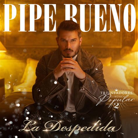 La Despedida Single By Pipe Bueno Spotify