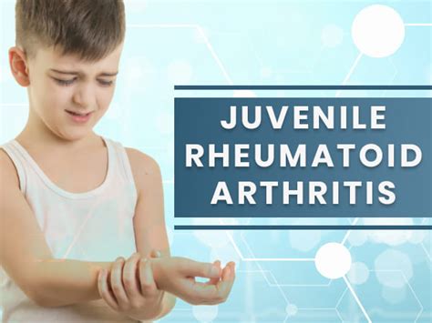 Juvenile Rheumatoid Arthritis