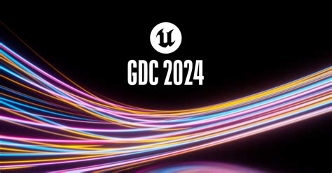 Gdc Conf Schedules For Unreal Other Game Tech Neogaf