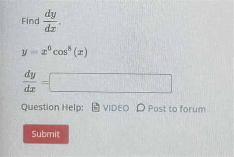 Solved Find Dxdy Yx6cos8x Dxdy Question Help