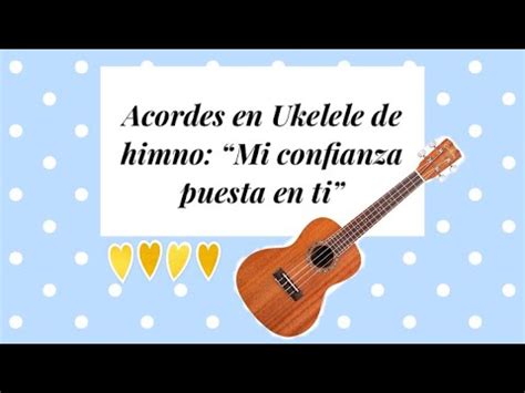 Tutorial De Acordes En Ukelele Mi Confianza Puesta En Ti YouTube