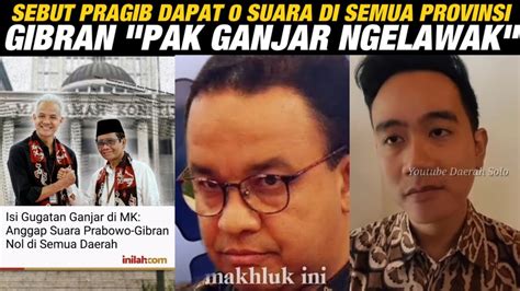 PAK GANJAR NGELAWAK KATA GIBRAN SEBUT PRABOWO CUMA DAPT 0 DARI SEMUA