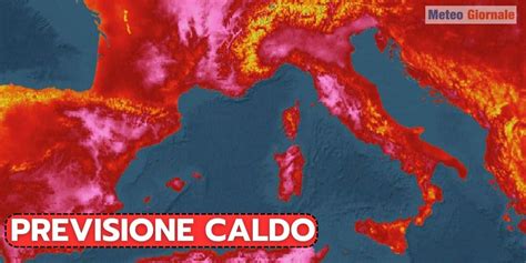 Meteo Estate 2023 Migliorata La Previsione Di Ondate Di Calore Estremo