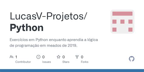 Github Lucasv Projetos Python Exerc Cios Em Python Enquanto Aprendia