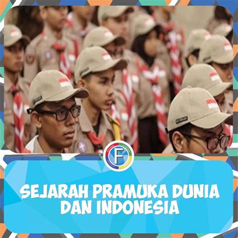 Rangkuman Sejarah Pramuka Dunia dan Indonesia - Faktasantuy.com