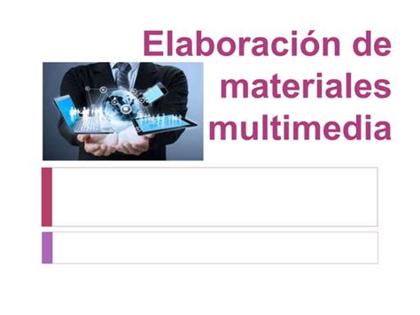 Elaboraci N De Materiales Multimedia Ppt