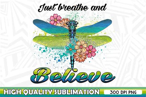 Just Breathe And Believe Dragonfly Graphic By Zanynoti Creative Fabrica