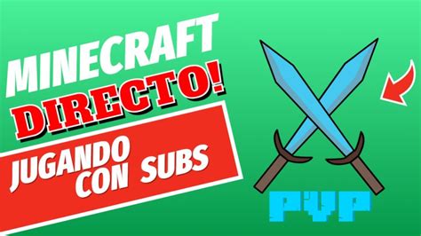 Directo De Minecraft Jugando Con Subs Jugando Servidores No Premium