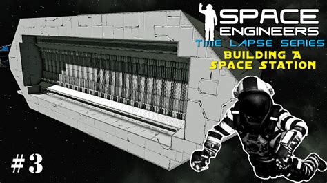 Space Engineers Time Lapse Series Building A Space Station