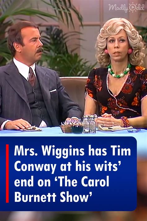 Mrs. Wiggins has Tim Conway at his wits’ end on ‘The Carol Burnett Show ...