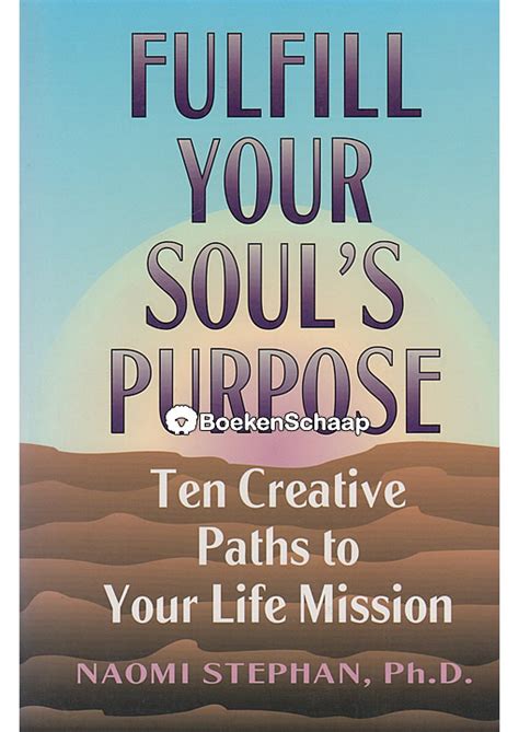 Fulfill Your Souls Purpose Naomi Stephan Boekenschaap