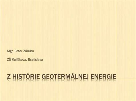 Ppt Z Hist Rie Geoterm Lnej Energie Powerpoint Presentation Free