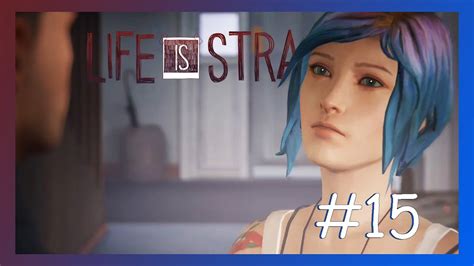 Life Is Strange Ep3 15 Chloes Zorn Youtube