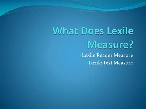 Ppt What Does Lexile Measure Powerpoint Presentation Free Download Id1978209