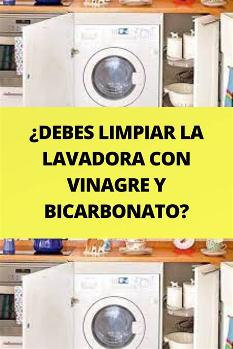 Debes Limpiar La Lavadora Con Vinagre Y Bicarbonato Como Limpiar