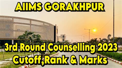 Aiims Gorakhpur 3rd Round Counselling 2023 Cutoffrankmarks And Seats