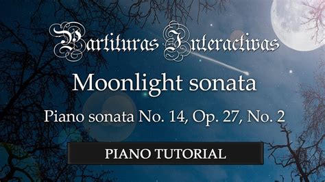 How To Play Piano Moonlight Sonata Full Score Piano Tutorial Beethoven Youtube