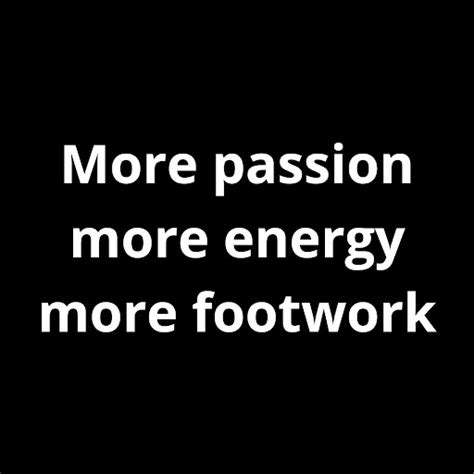 More Passion More Energy More Footwork Youtube Music