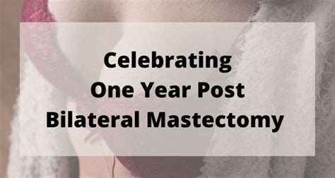 One Year Post Bilateral Mastectomy Josie S Journey