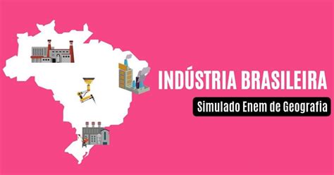 Veja O Processo De Implanta O Da Ind Stria Brasileira Resumo De Hist Ria