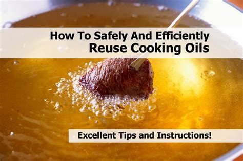 How To Safely And Efficiently Reuse Cooking Oils