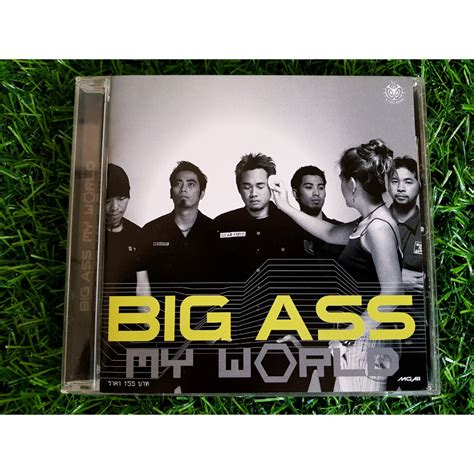CD แผนเพลง Big Ass อลบม My world เพลง ไมคอยเตม ทงไวในใจ