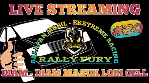 Gas Pool Live Rally Fury Balapan Mobil Ekstreme Racing Youtube