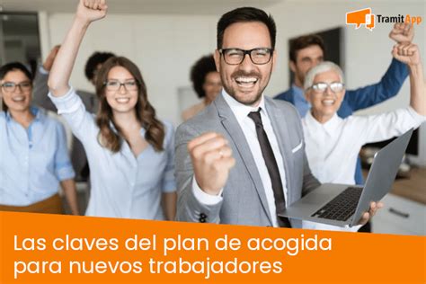 Las Claves Del Plan De Acogida Para Nuevos Trabajadores