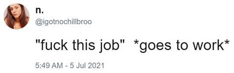 F This Job Goes To Work Repost Fuck This Job Goes To Work Know Your Meme