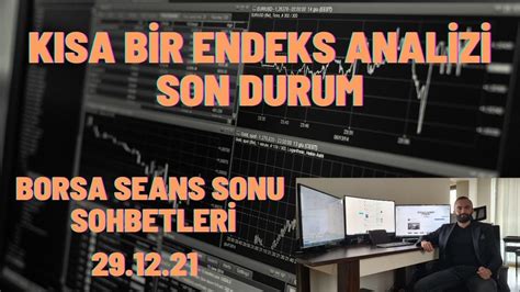 Borsa Seans Sonu Sohbetler K Sa Bir Endeks Analizi Son Durum