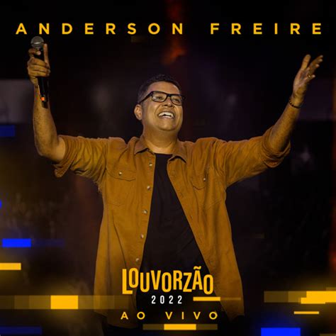 Stream Anderson Freire Listen To Anderson Freire Louvorz O Ao