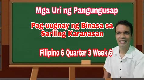 Filipino Quarter Week Ga Uri Ng Pangungusap Pag Uugnay Ng