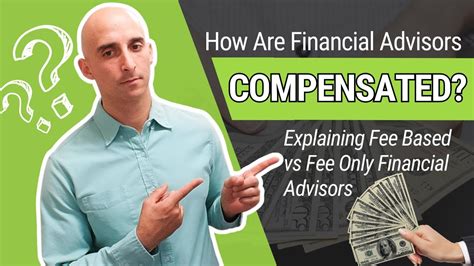 How Do Financial Advisor S Fee S Work Explaining Fee Based Vs Fee Only