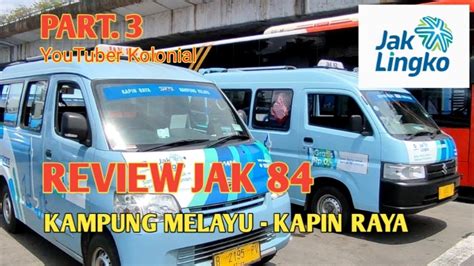 Jaklingko Wajah Baru Angkot Jakarta Review Jak Kp Melayu